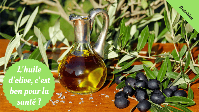 Est-ce que l’huile d’olive c’est santé?