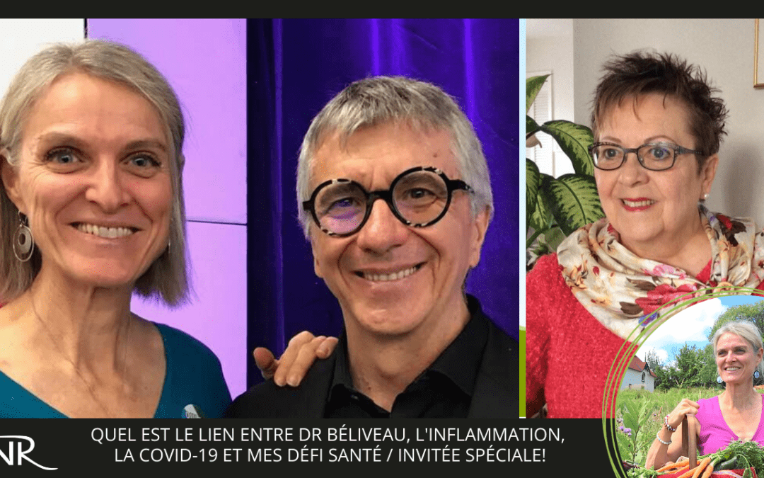 Lien entre Dr. Béliveau, inflammation, COVID-19, et Mes Défis Santés